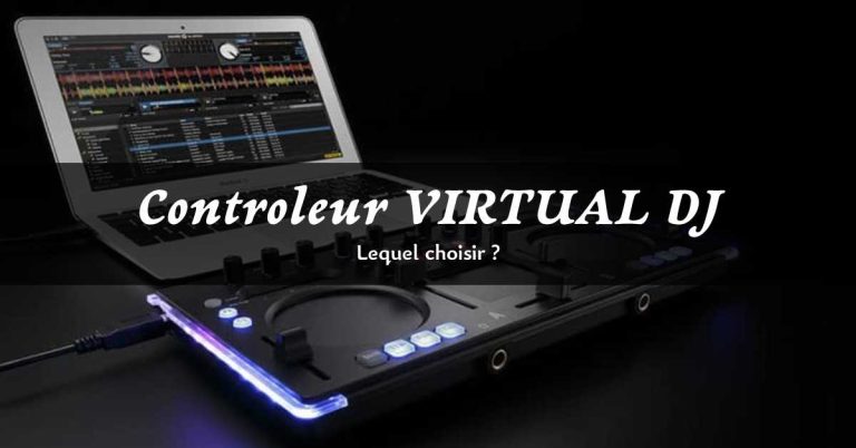 Controleur Virtual dj : lequel choisir parmi ces 6